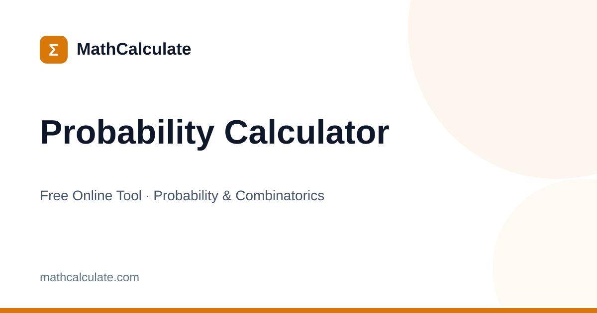 Basic Probability Tools Probability Calculator | MathCalculate